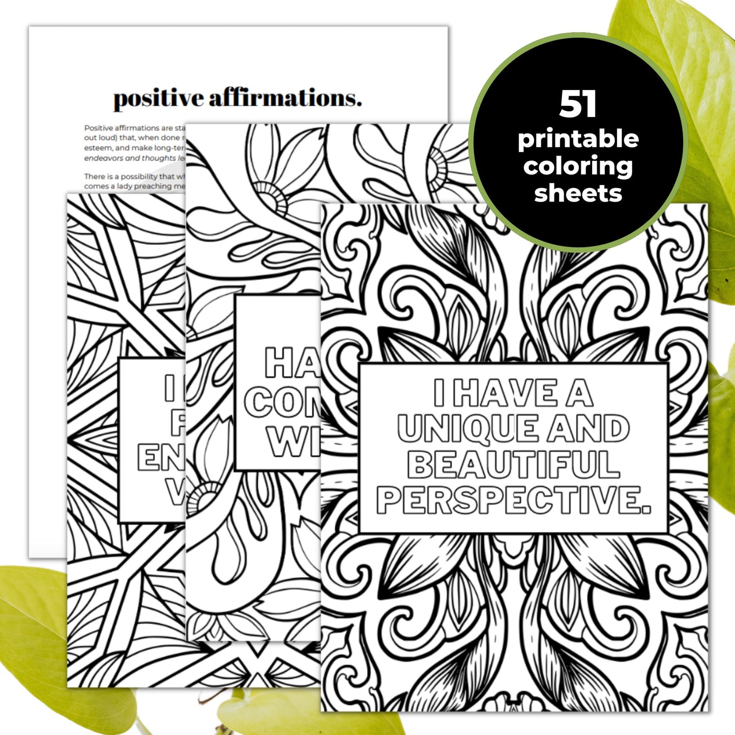 The Printable Womens Affirmation Coloring Book comes with 51 black and white coloring sheets.