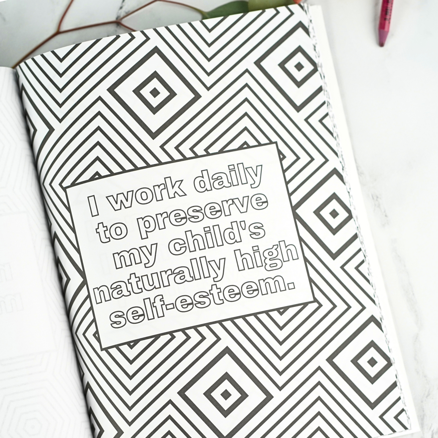 Example 1 inside the Parents Affirmation Coloring Book: "I work daily to preserve my child's naturally high self-esteem."