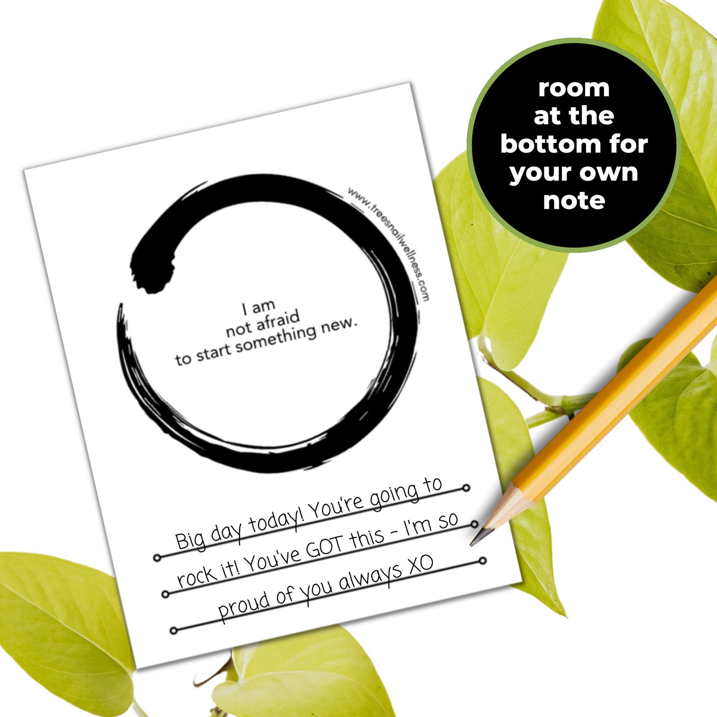 The printable affirmation notes for adolescents has room at the bottom for you to write your own personalized note.
