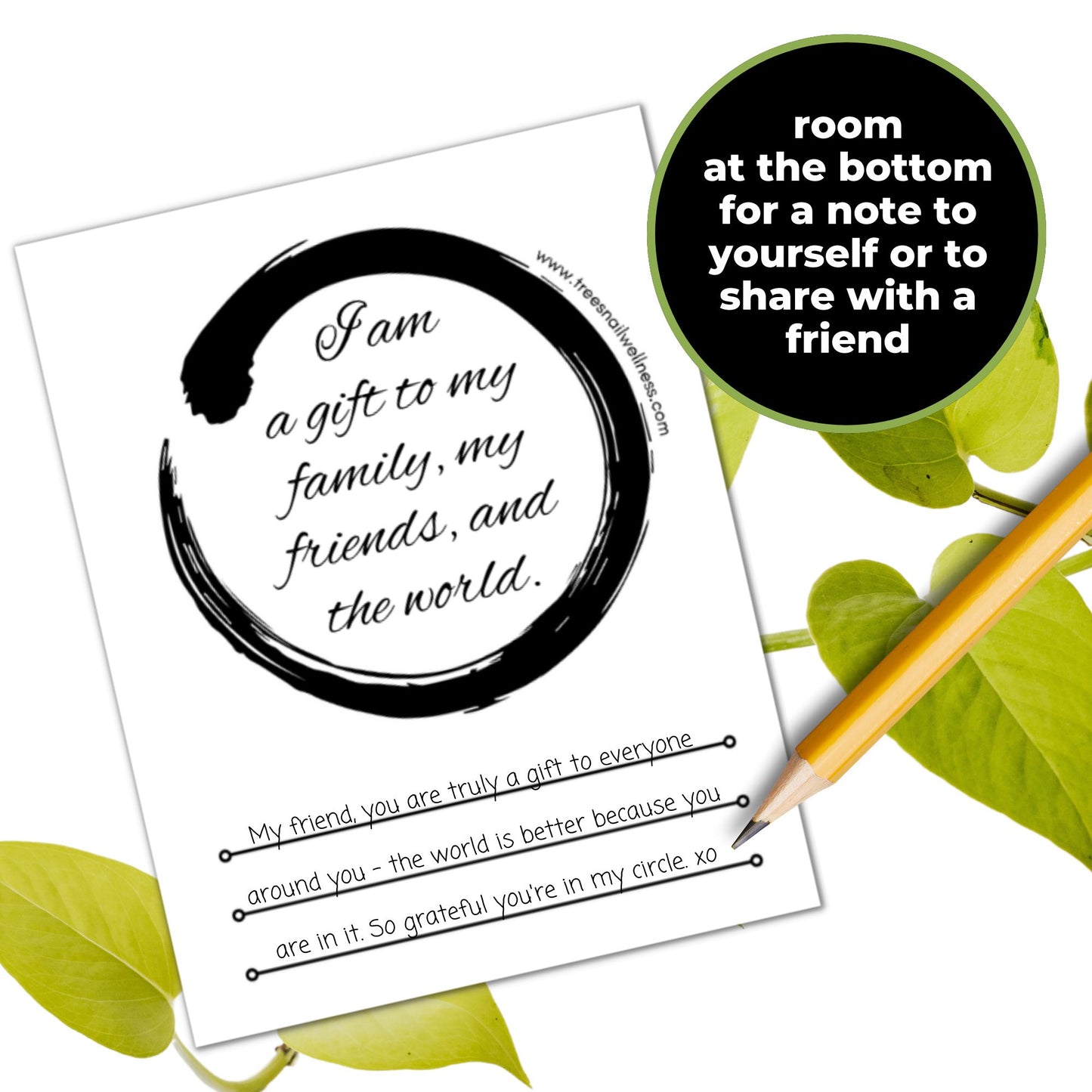 Every Womens Affirmation Note includes room at the bottom to include your own sentiment for the recipient or a reminder to yourself.