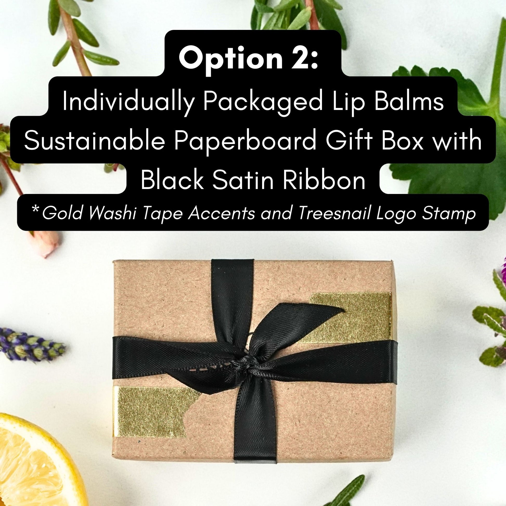 Gift box with black satin ribbon on a white background with text about individually packaged lip balms and sustainable packaging.