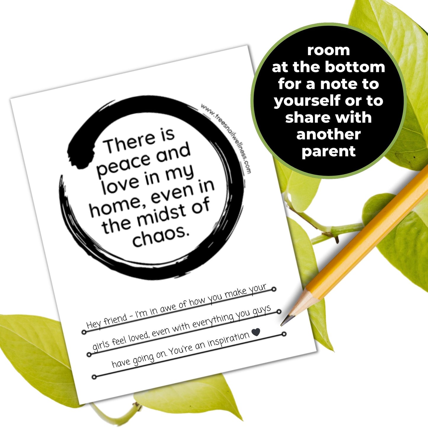 Every Parents Affirmation Note has room at the bottom for you to write your own sentiment to the receiving caregiver.